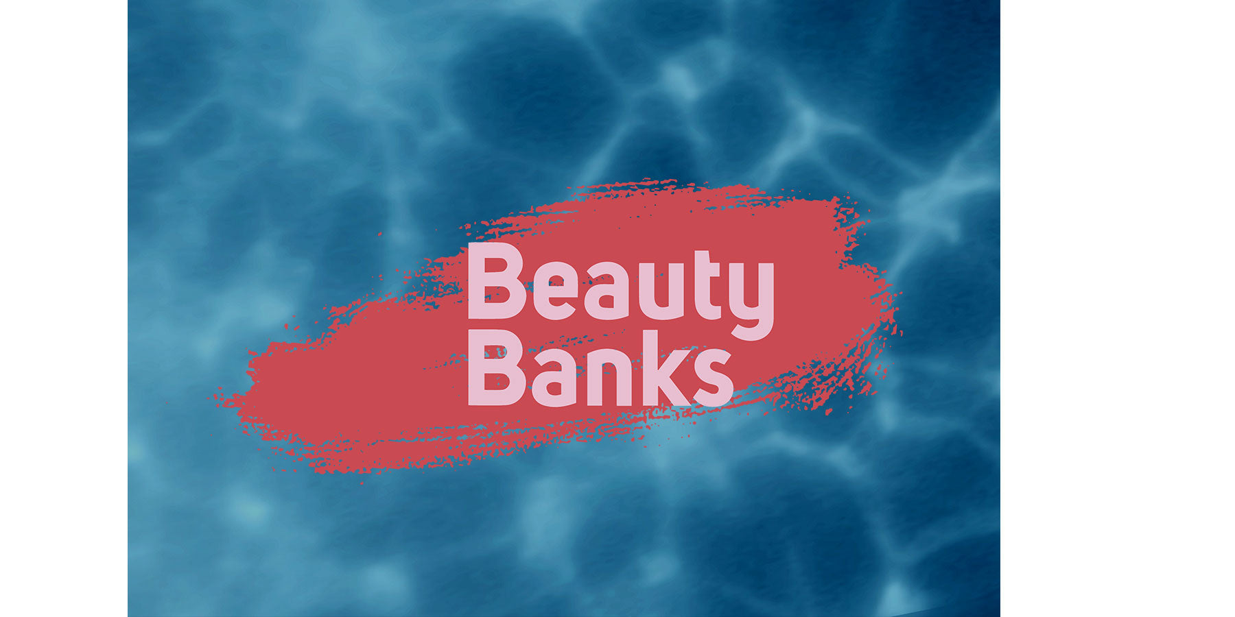 Our partnership with Beauty Banks.